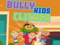 Játék Bully kids clicker