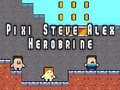 Játék Pixi Steve Alex Herobrine