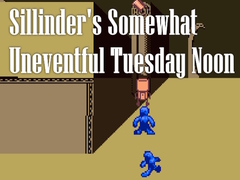 Játék Sillinder's Somewhat Uneventful Tuesday Noon