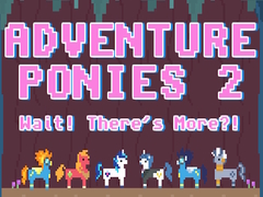 Játék Adventure Ponies 2: Wait! There's More?!