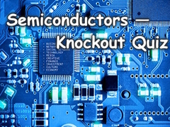 Játék Semiconductors — Knockout Quiz