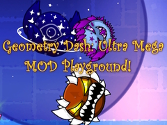 Játék Geometry Dash: Ultra Mega MOD Playground!