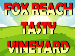 Játék Fox Reach Tasty Vineyard